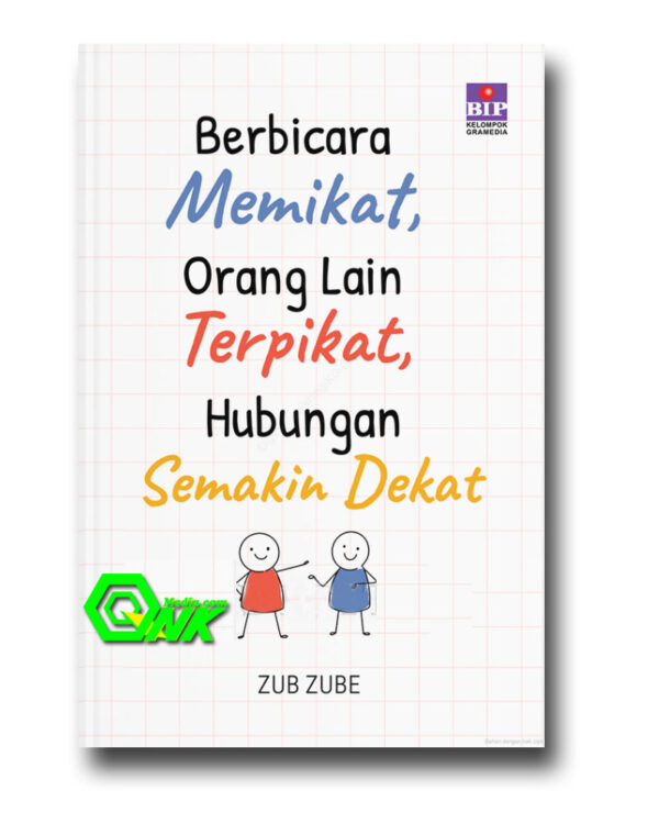 Buku Berbicara Memikat, Orang Lain Terpikat, Hubungan semakin dekat